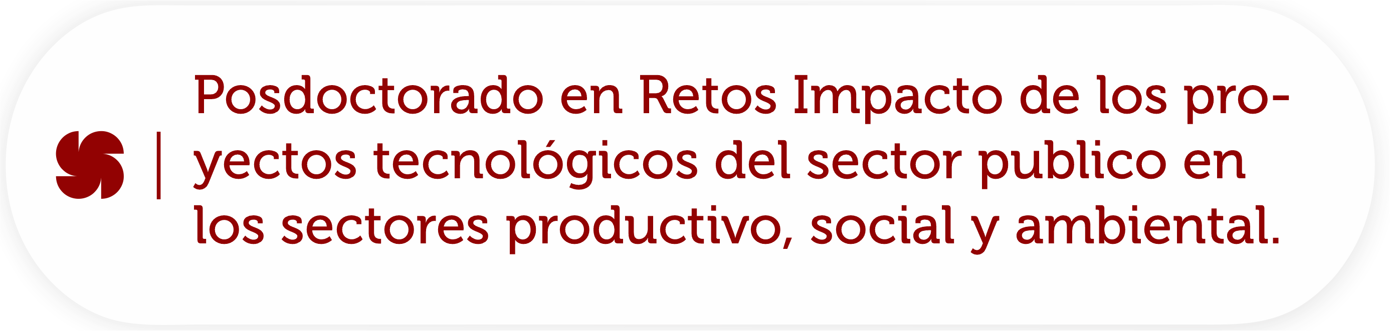 Posdoctorado en Impacto de los proyectos tecnológicos del sector público en los sectores productivo, social y ambiental