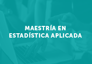 Maestría en Estadística aplicada